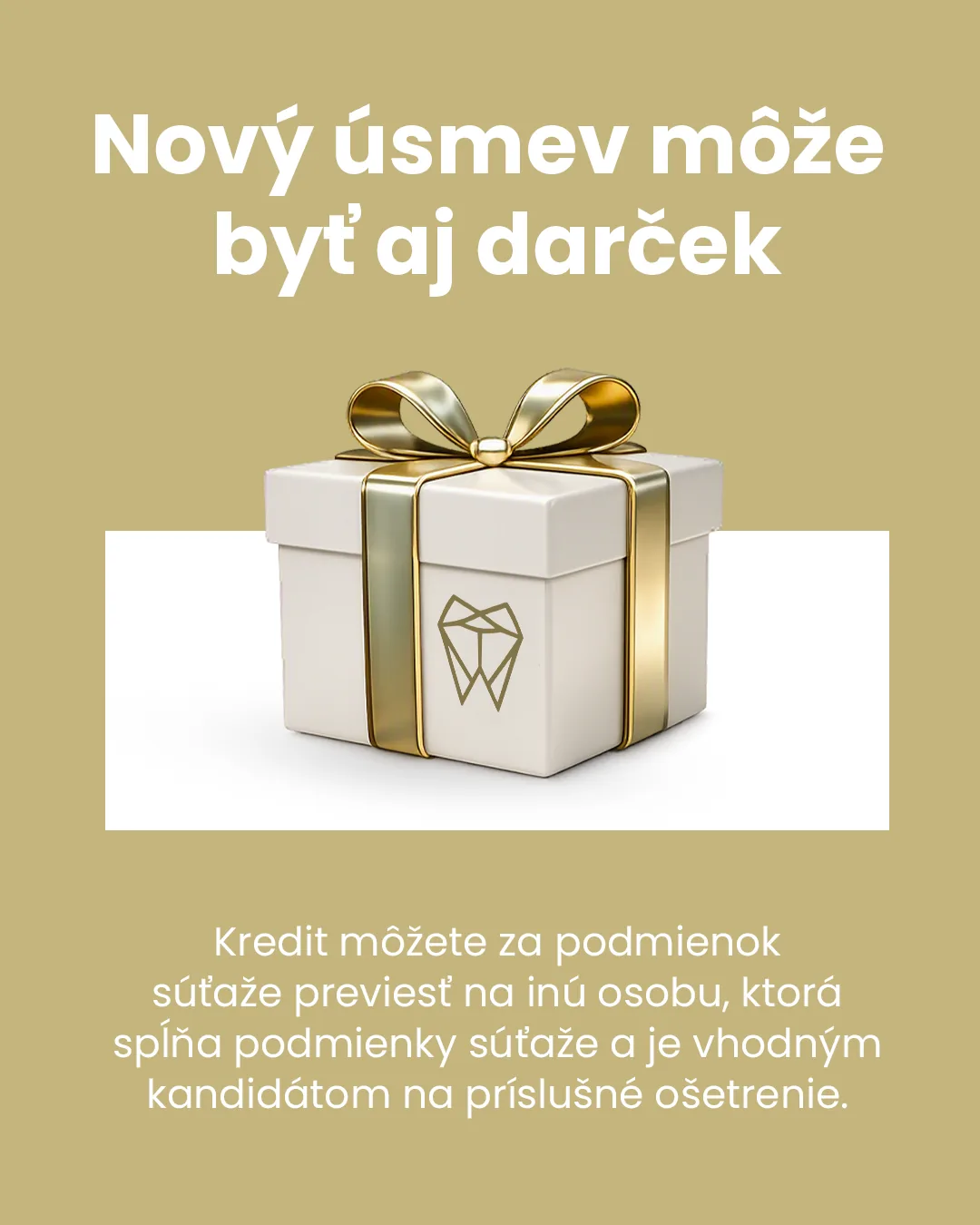 Nový úsmev môže byť aj darček – kredit môžete za podmienok súťaže previesť na inú osobu.